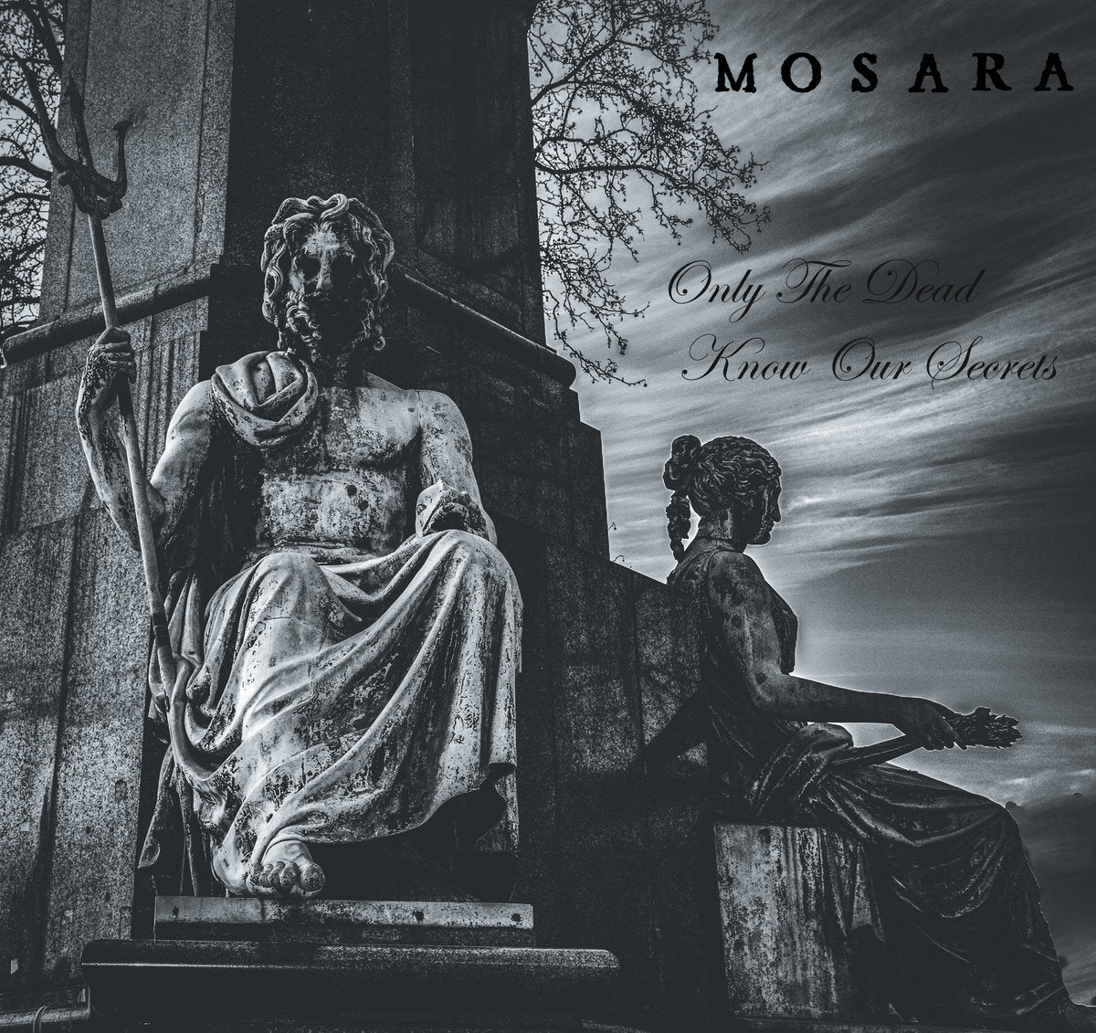Mosara - Only The Dead Know Our Secrets LP