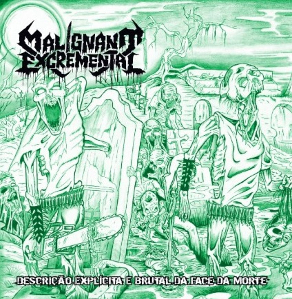 Malignant Excremental - Descrição Explícita E Brutal Da Face Da Morte CD