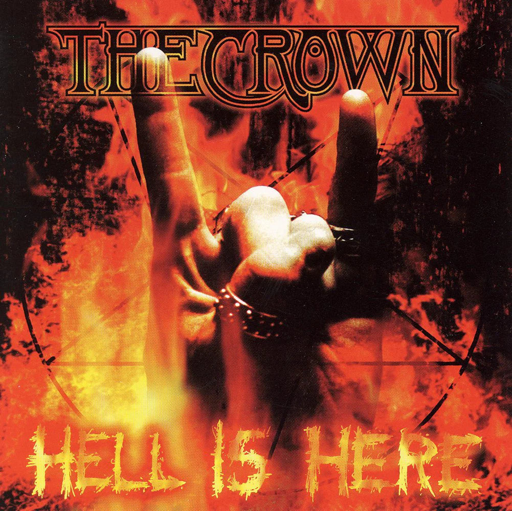 The Crown - Hell is Here CD