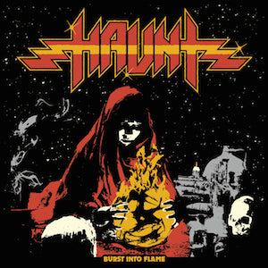 Haunt - Burst into Flame LP