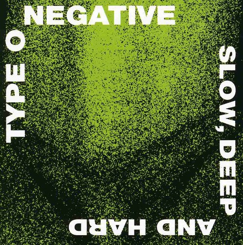 Type O Negative - Slow, Deep and Hard CD