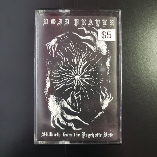 Void Prayer - Stillbirth from the Psychotic Void original cassette tape (used)