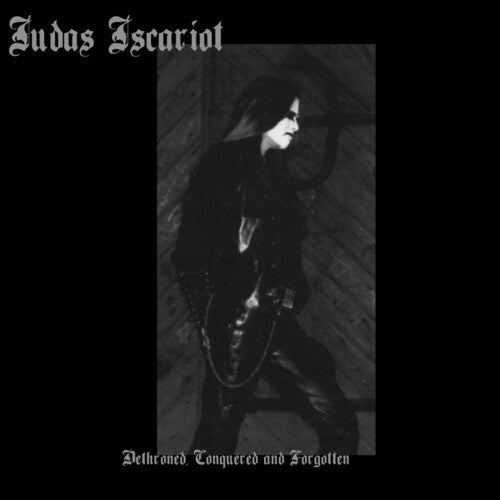 Judas Iscariot - Dethroned, Conquered & Forgotten CD