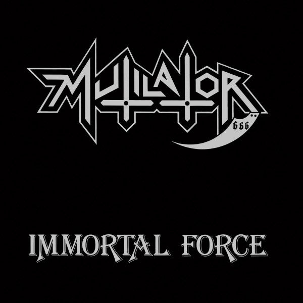 Mutilator - Immortal Force CD