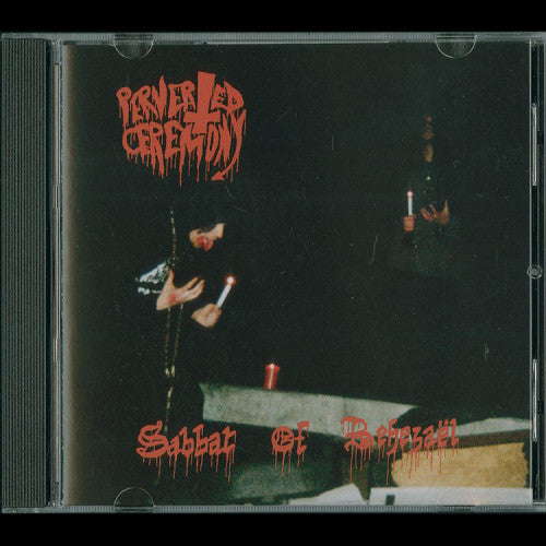 Perverted Ceremony - Sabbat of Behezael CD