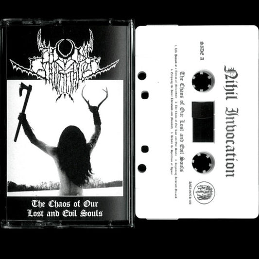 Nihil Invocation - The Chaos of Our Lost and Evil Souls cassette tape