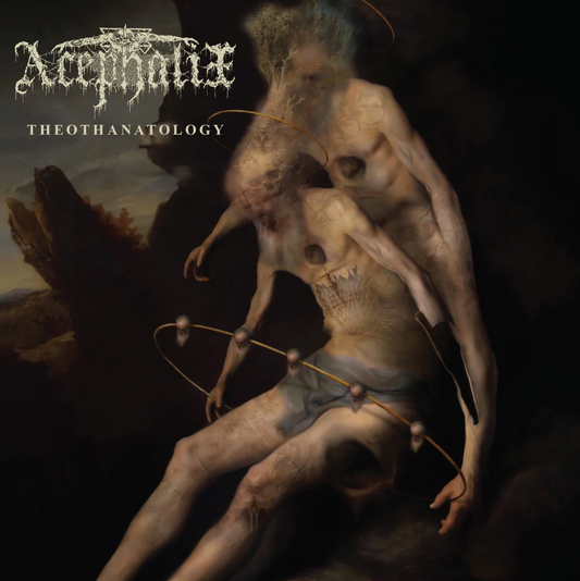 Acephalix - Theothanatology LP