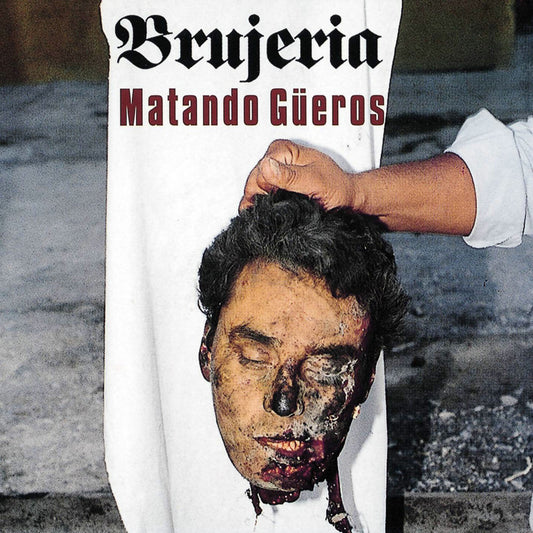 Brujeria - Matando Güeros LP