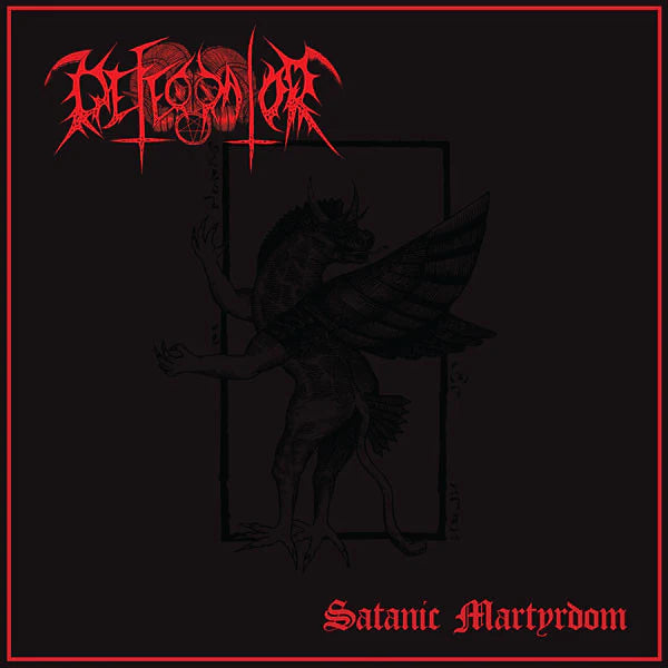 Defecrator - Satanic Martyrdom 7" EP