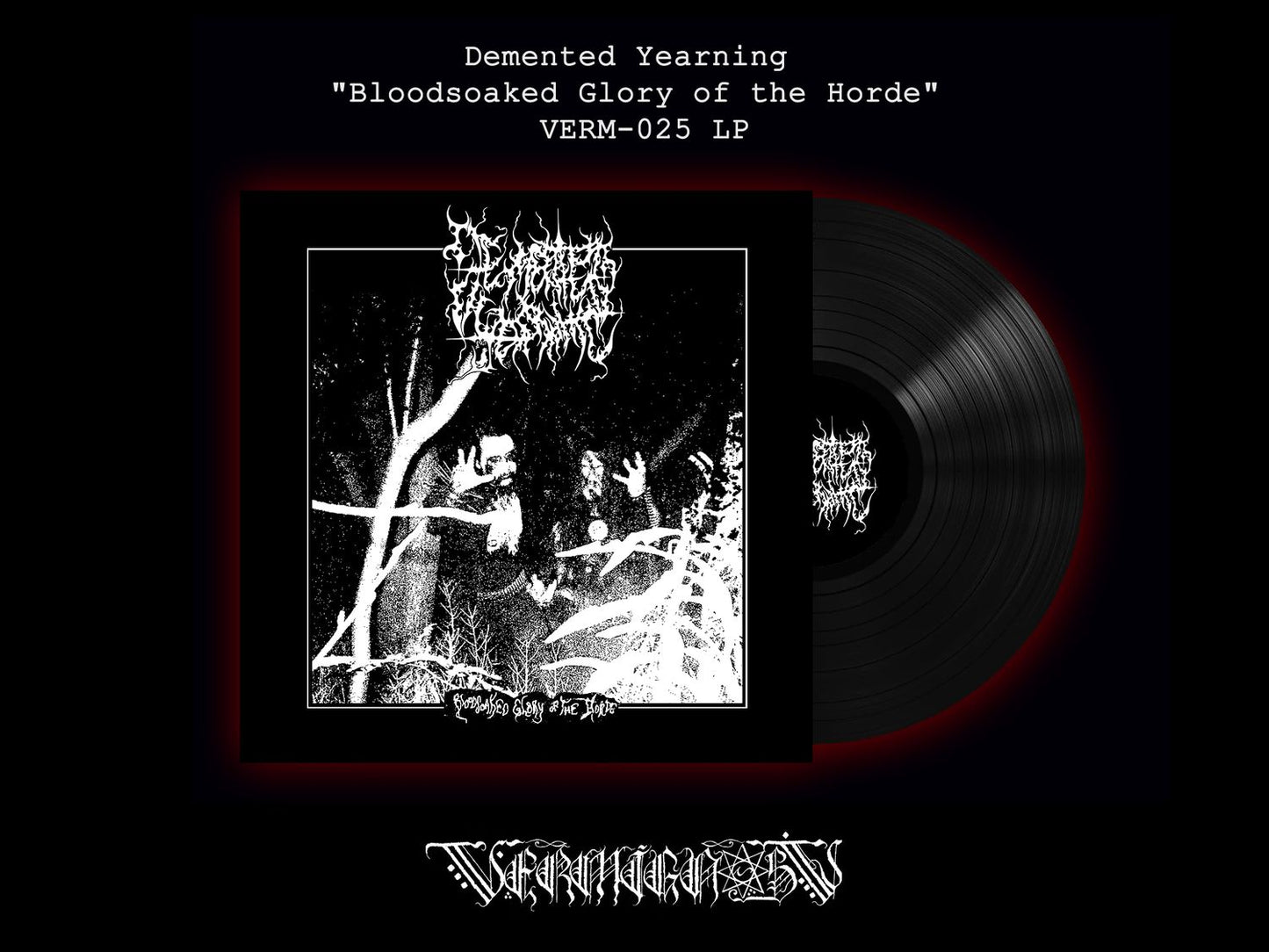 Demented Yearning - Bloodsoaked Glory of the Horde LP
