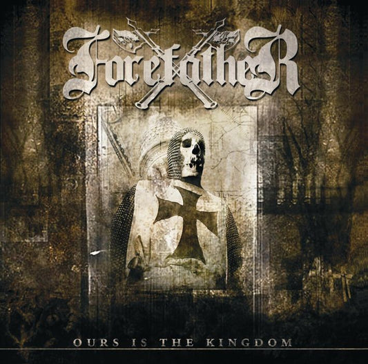 Forefather - Ours is the Kingdom CD