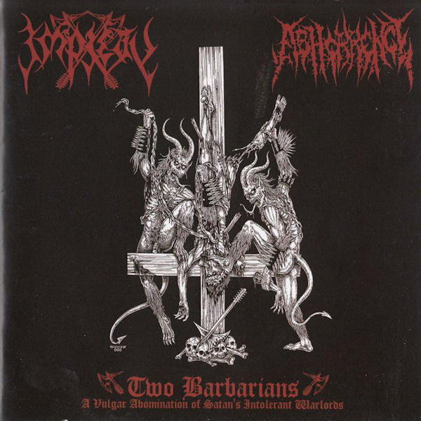 Impiety / Abhorrence - Two Barbarians - A Vulgar Abomination of Satan's Intolerant Warlords split 7" EP